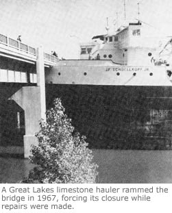 A Great Lakes limestone hauler rammed the bridge in 1967, forcing its closure while repairs were made.