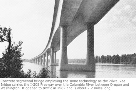  Concrete segmental bridge employing the same technology as the Zilwaukee Bridge carries the I-205 Freeway over the Columbia River between Oregon and Washington. It opened to traffic in 1982 and is about 2.2 miles long.